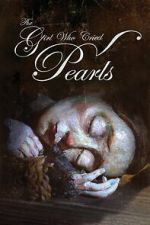 Watch The Girl Who Cried Pearls Gomovies
