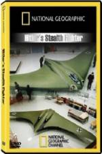 Watch National Geographic  Hitlers Stealth Fighter Gomovies