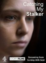 Watch Catching my Stalker Gomovies