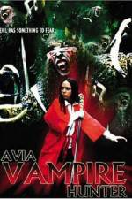 Watch Avia Vampire Hunter Gomovies