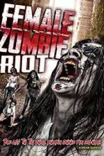 Watch Female Zombie Riot Gomovies