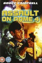 Watch Assault on Dome 4 Gomovies