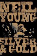 Watch Neil Young: Silver and Gold Gomovies