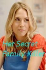 Watch Her Secret Family Killer Gomovies