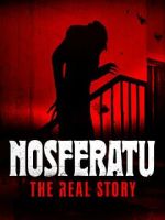 Watch Nosferatu: The Real Story Gomovies