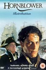 Watch Horatio Hornblower: Retribution Gomovies