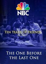 Watch Friends: The One Before the Last One - Ten Years of Friends (TV Special 2004) Gomovies