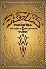 Watch Eagles: The Farewell 1 Tour - Live from Melbourne Gomovies