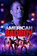 Watch American Bad Boy Gomovies