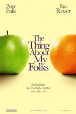 Watch The Thing About My Folks Gomovies