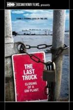 Watch The Last Truck: Closing of a GM Plant Gomovies
