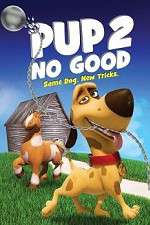 Watch Pup 2 No Good Gomovies