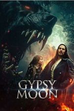 Watch Gypsy Moon Gomovies