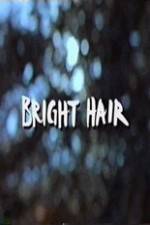 Watch Bright Hair Gomovies