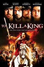 Watch To Kill a King Gomovies