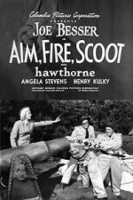 Watch Aim, Fire, Scoot Gomovies