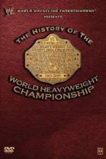 Watch WWE History of the World Heavyweight Championship Gomovies