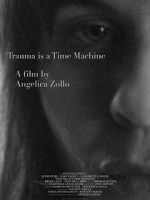 Watch Trauma Is a Time Machine Gomovies
