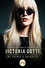 Watch Victoria Gotti: My Father\'s Daughter Gomovies
