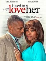 Watch I Used to Love Her Gomovies