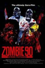Watch Zombie '90 Extreme Pestilence Gomovies
