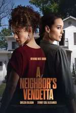 Watch A Neighbor's Vendetta Gomovies