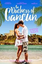 Watch The Duchess of Cancun Gomovies