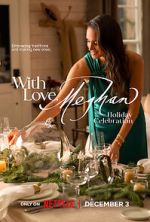 Watch With Love, Meghan: Holiday Celebration (TV Special 2025) Gomovies