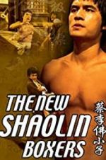 Watch The New Shaolin Boxers Gomovies