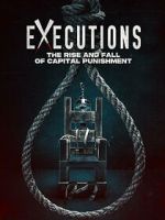 Watch Executions - The Rise and Fall of Capital Punishment Gomovies