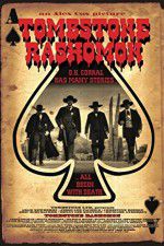 Watch Tombstone-Rashomon Gomovies