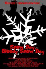 Watch Snow Day Bloody Snow Day Gomovies