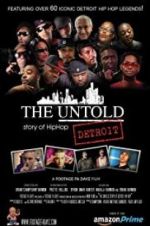 Watch The Untold Story of Detroit Hip Hop Gomovies