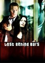 Watch Lost Behind Bars Gomovies