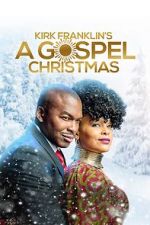 Watch Kirk Franklin\'s A Gospel Christmas Gomovies