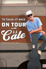 Watch To Tulsa and Back On Tour with JJ Cale Gomovies