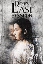 Watch Rose\'s Last Session Gomovies