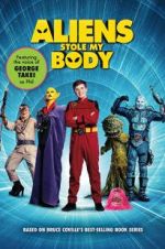 Watch Aliens Stole My Body Gomovies