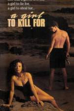 Watch A Girl to Kill For Gomovies