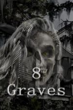 Watch 8 Graves Gomovies