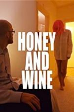 Watch Honey and Wine Gomovies
