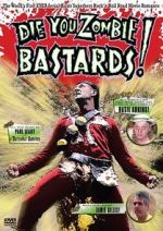 Watch Die You Zombie Bastards! Gomovies