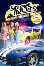 Watch Street Racers: Illegal Street Action 2 Gomovies
