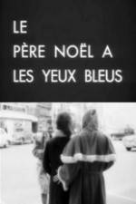 Watch Le père Noël a les yeux bleus Gomovies