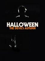 Watch Halloween: The Devil\'s Autumn Gomovies