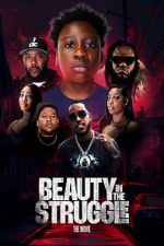 Watch Beauty in the Struggle Gomovies