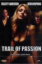 Watch Trail of Passion Gomovies