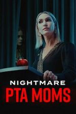 Watch Nightmare PTA Moms Gomovies