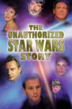 Watch The Unauthorized 'Star Wars' Story Gomovies