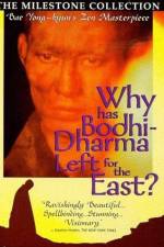 Watch Why Has Bodhi-Dharma Left for the East? A Zen Fable Gomovies